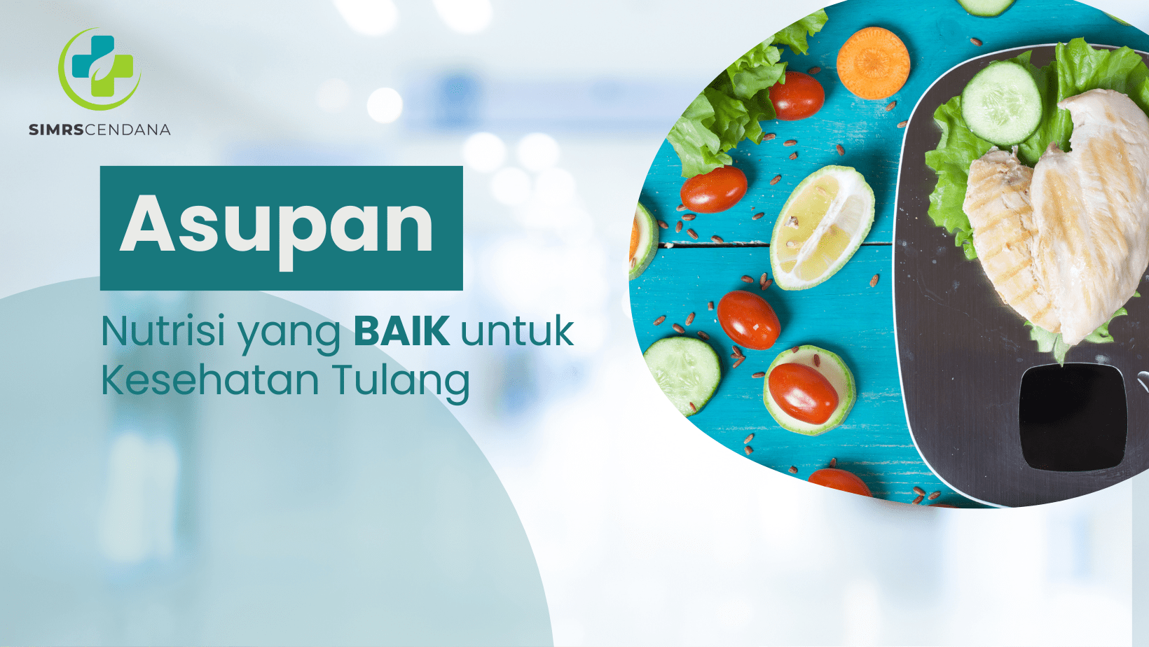 Asupan Nutrisi yang Baik untuk Kesehatan Tulang