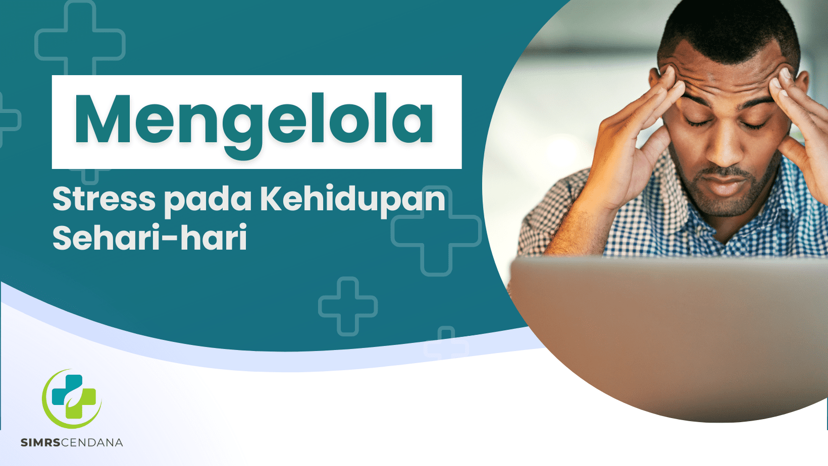 Mengelola Stres dalam Kehidupan Sehari-hari