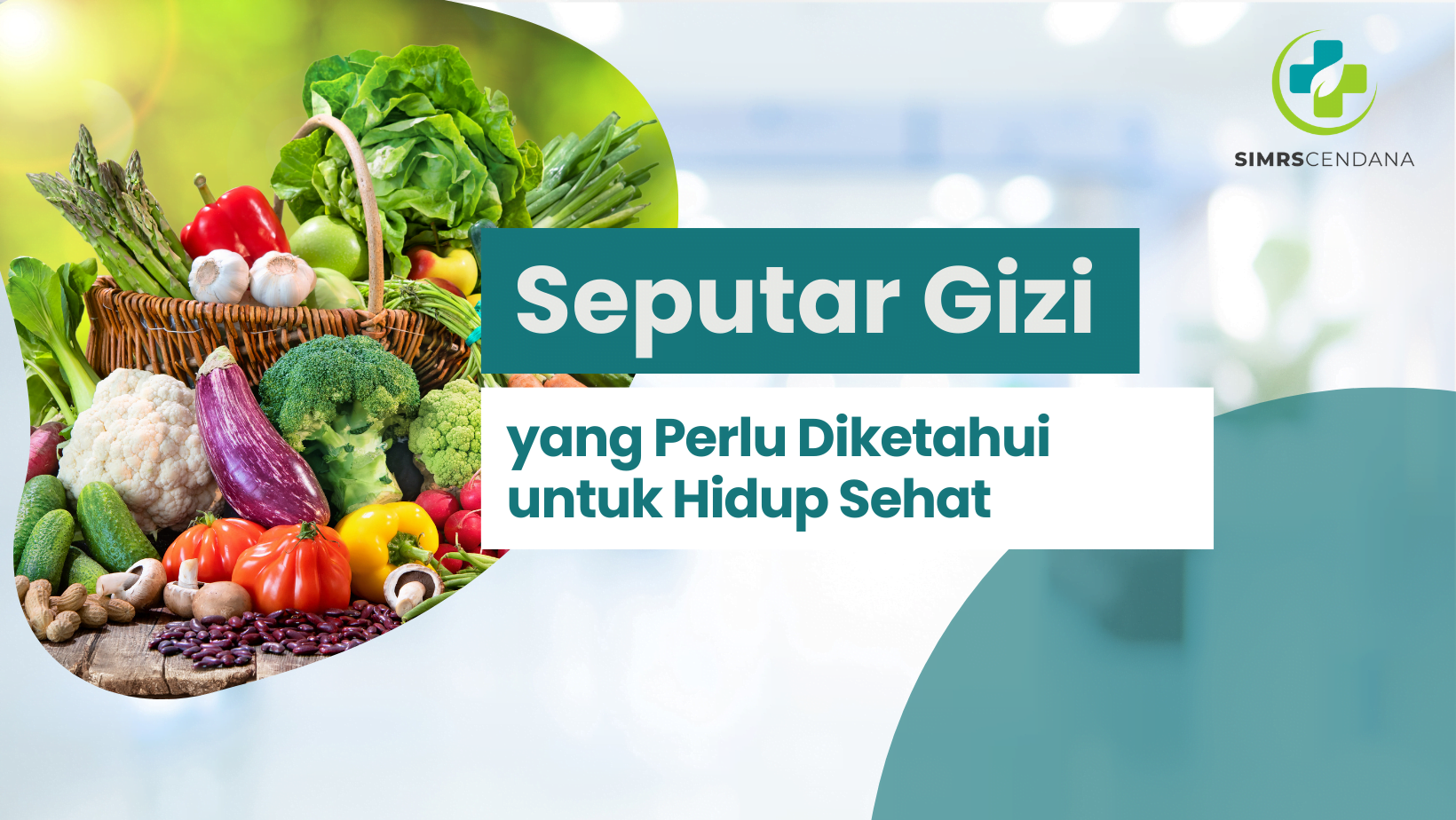 Seputar Gizi yang Perlu Diketahui untuk Hidup Sehat