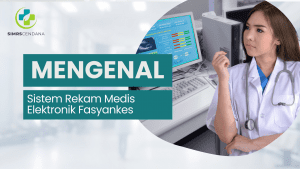 Mengenal Rekam Medis elektronik