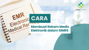 Cara Membuat Rekam Medis Elektronik