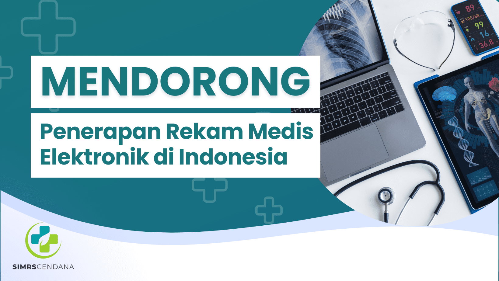 Mendorong Penerapan Rekam Medis Elektronik di Indonesia