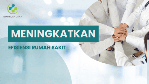 Meningkatkan Efisiensi Rumah Sakit