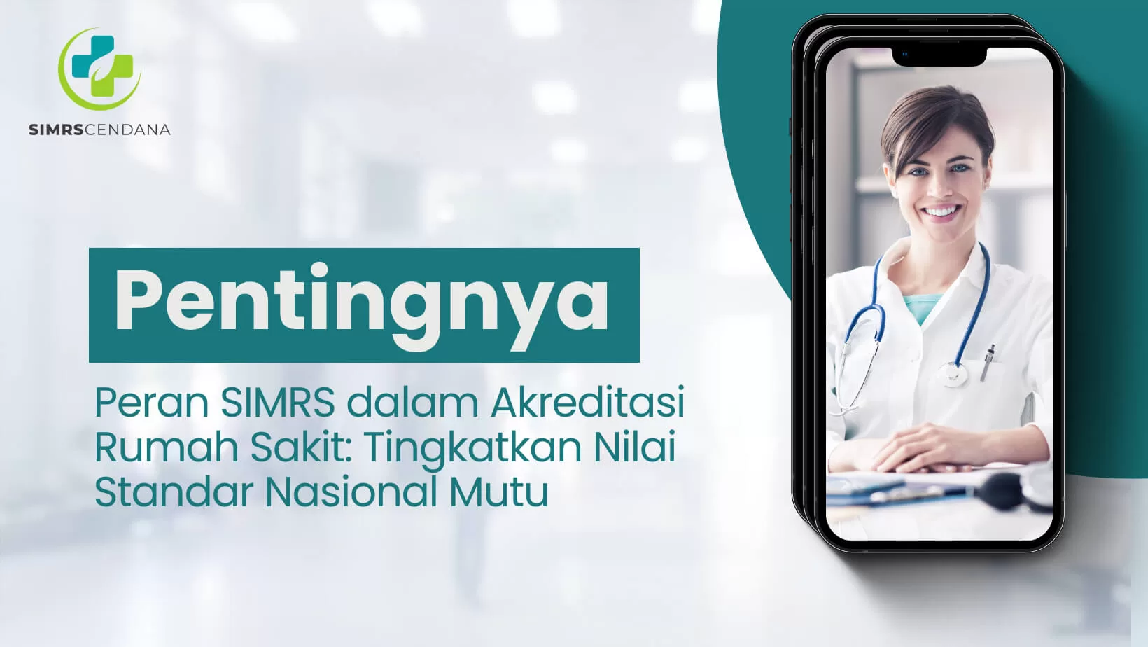 Peran SIMRS dalam Akreditasi Rumah Sakit: Tingkatkan Nilai Standar Nasional Mutu