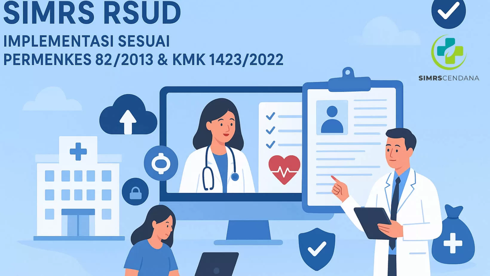 SIMRS RSUD: Implementasi Sesuai Permenkes 82/2013 & KMK 1423/2022 — Dari Kebijakan ke Praktik