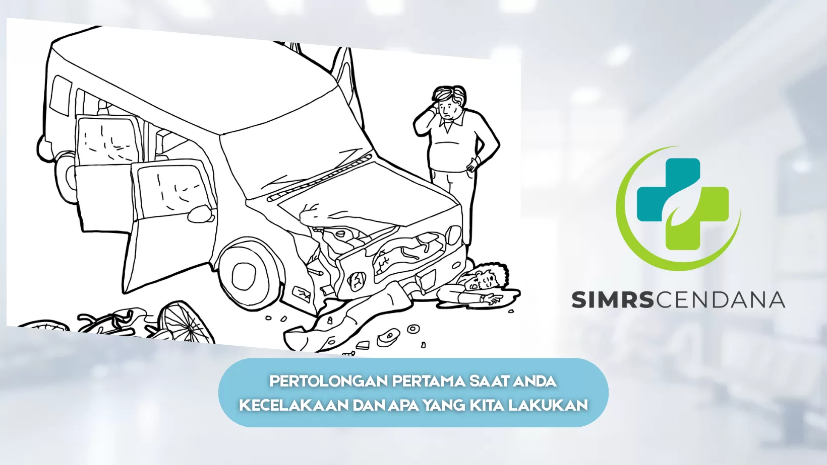 Panduan Pertolongan Pertama Saat Kecelakaan: Langkah-Langkah yang Harus Dilakukan