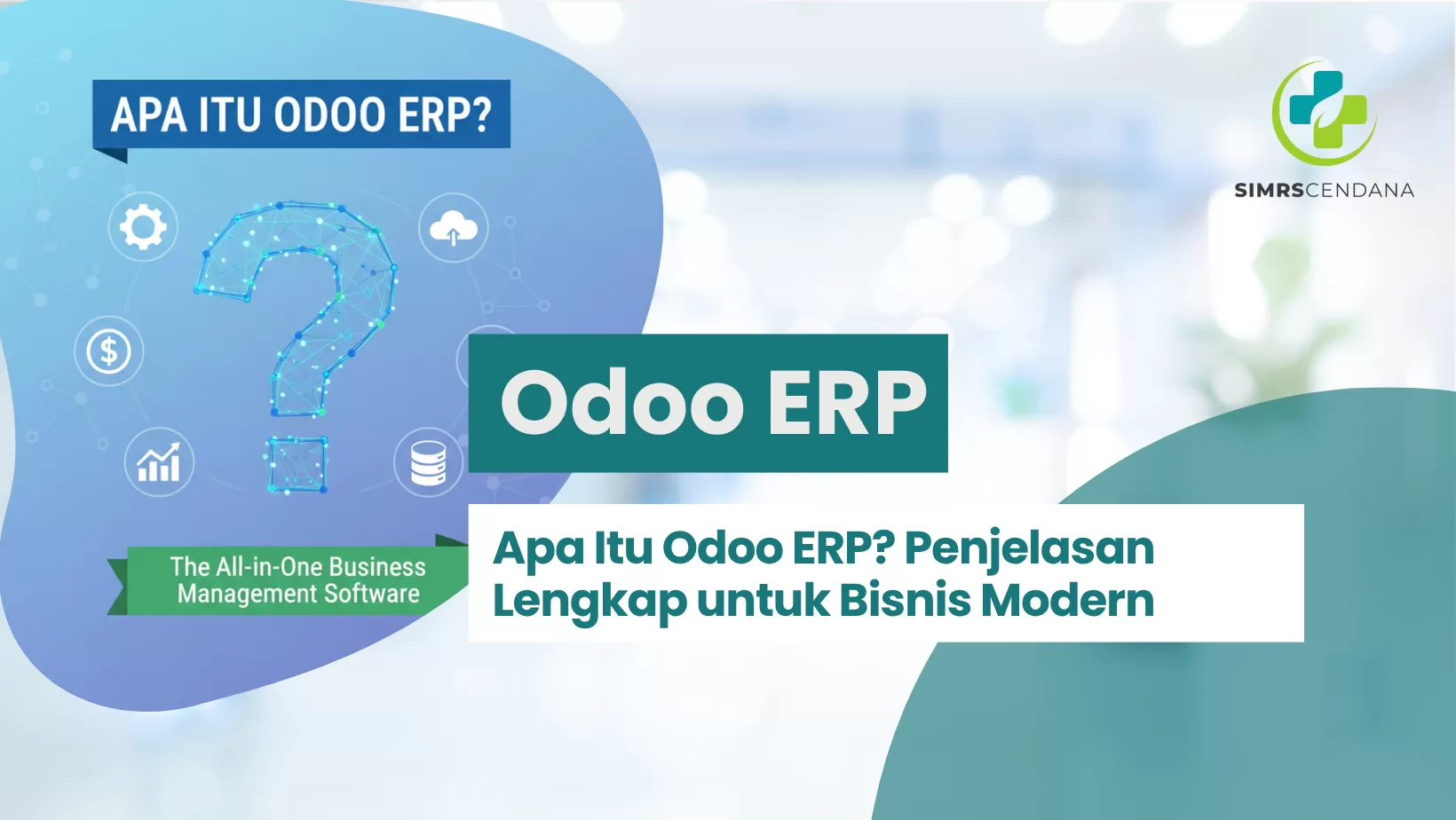 Apa Itu Odoo ERP? Penjelasan Lengkap untuk Bisnis Modern