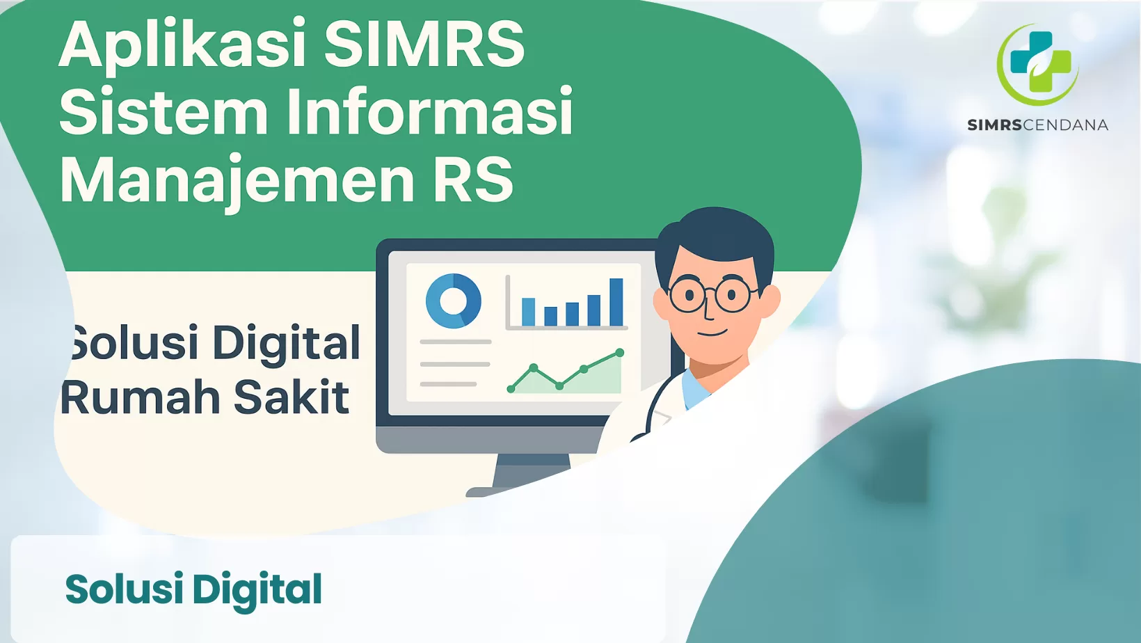 Aplikasi SIMRS Sistem Informasi Manajemen RS: Solusi Digital Andal untuk Rumah Sakit Modern