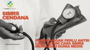 Pasien melakukan pendaftaran online dengan SIMRS mengubah dunia medis