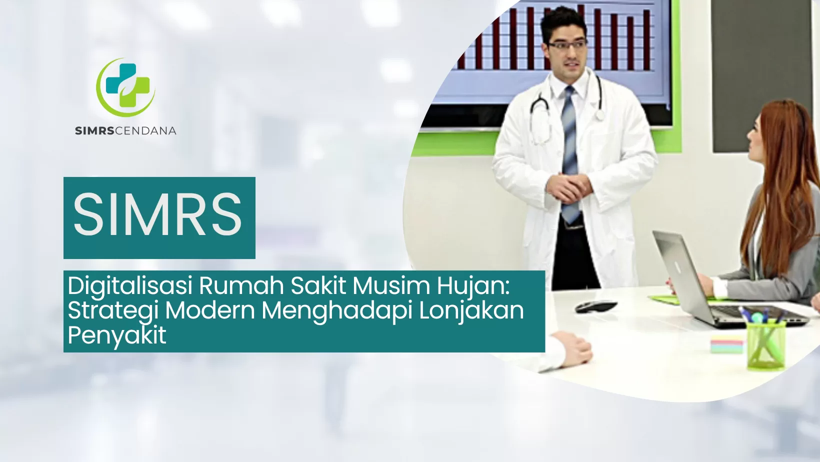 Digitalisasi Rumah Sakit Musim Hujan: Strategi Modern Menghadapi Lonjakan Penyakit