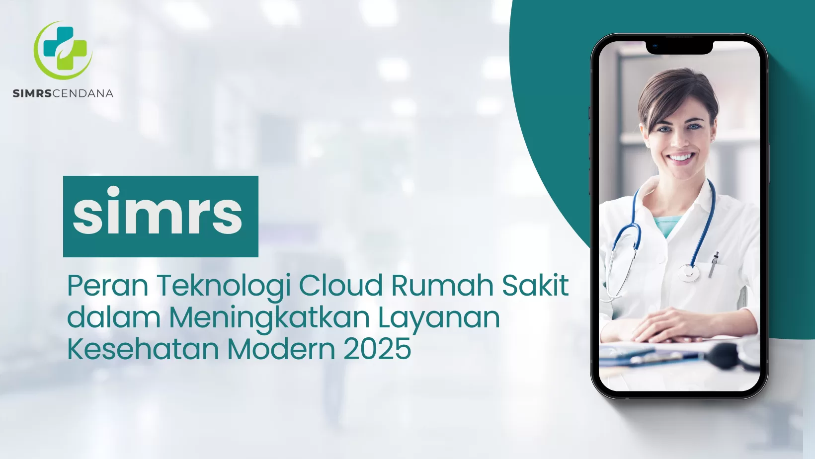 Peran Teknologi Cloud Rumah Sakit dalam Meningkatkan Layanan Kesehatan Modern 2025