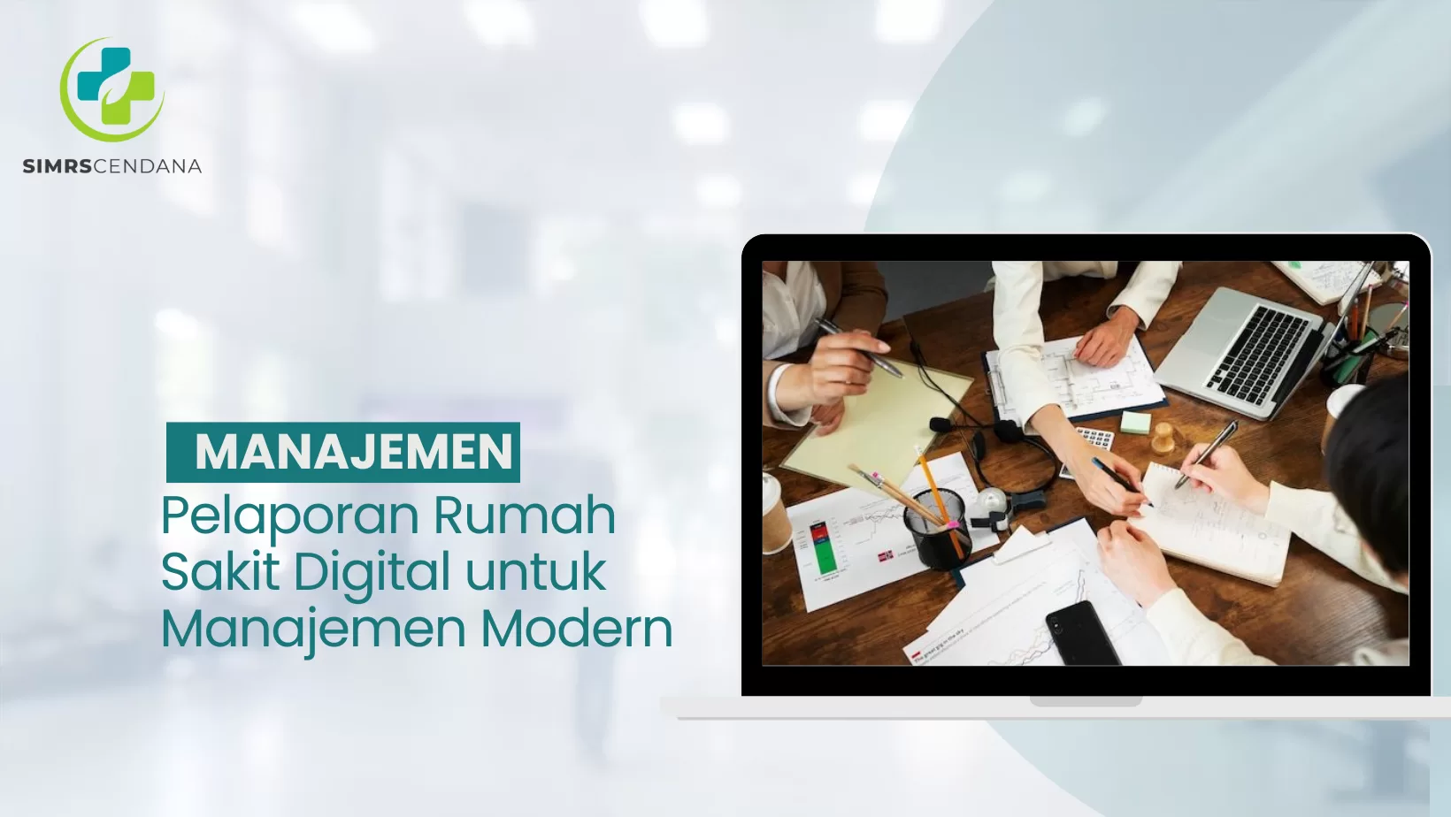 Pelaporan Rumah Sakit Digital untuk Manajemen Modern