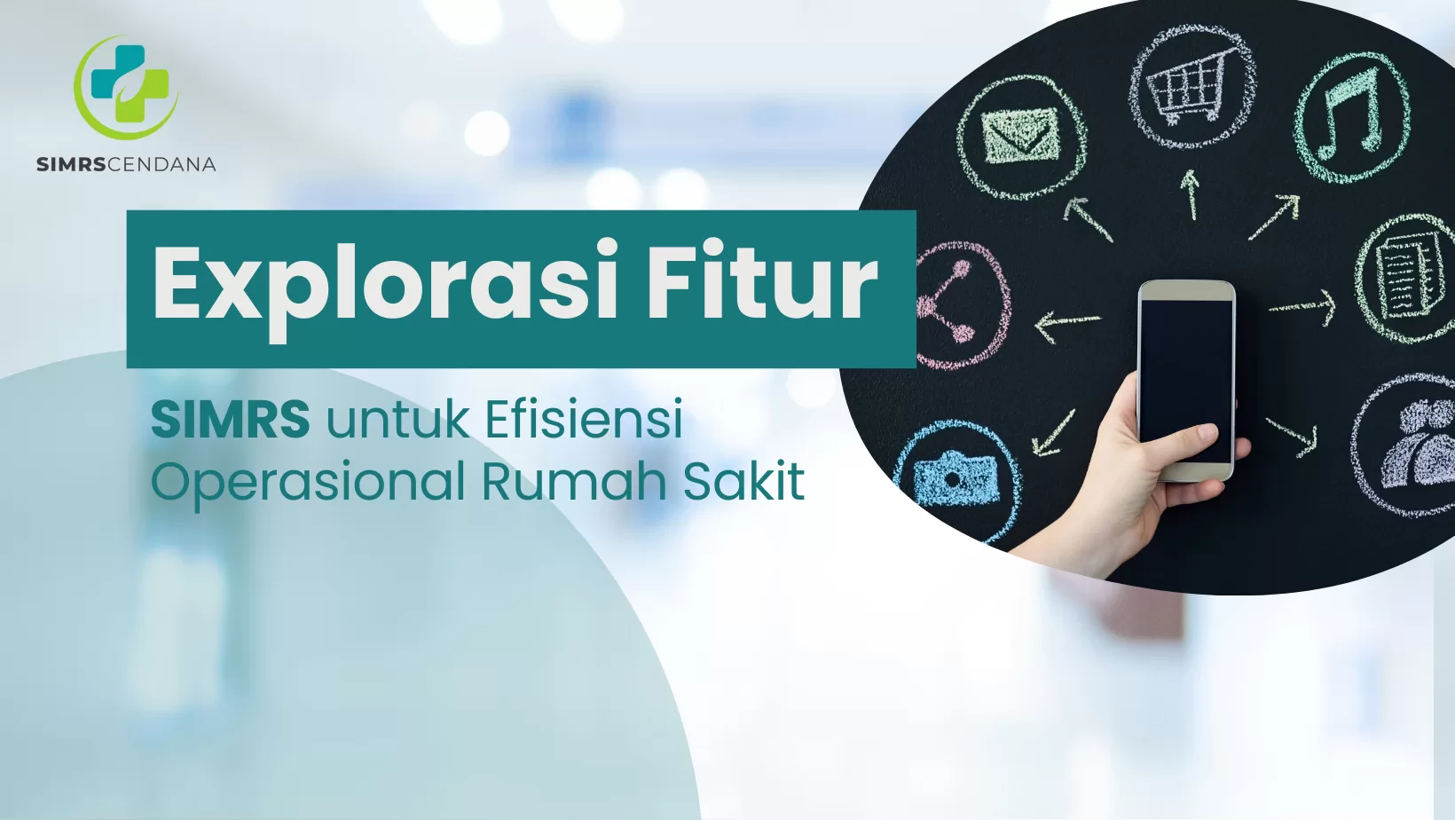 Eksplorasi Fitur SIMRS untuk Efisiensi Operasional Rumah Sakit